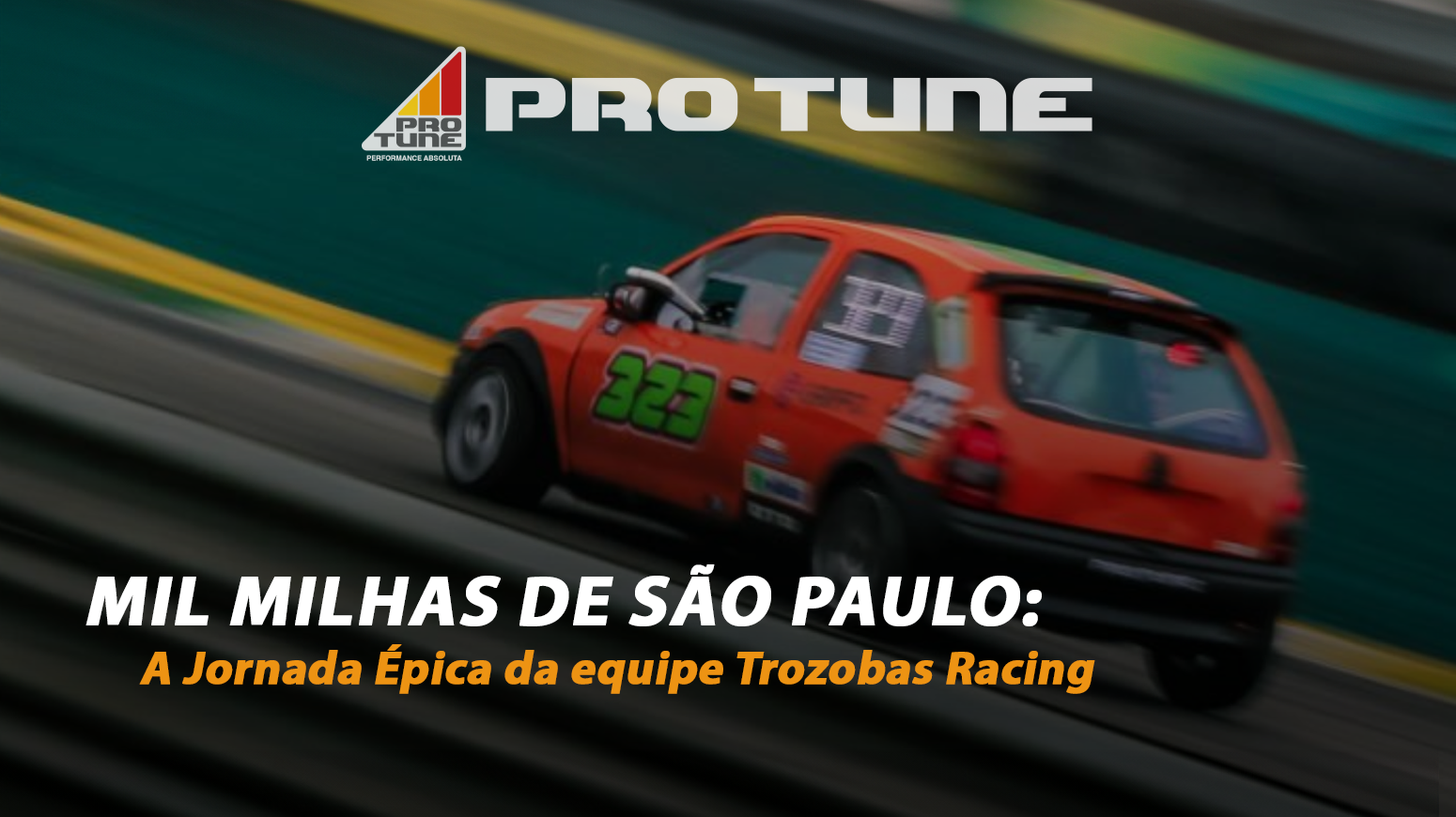 Mil Milhas de São Paulo: A Jornada Épica da equipe Trozobas Racing